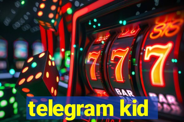 telegram kid